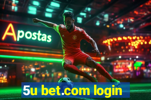 5u bet.com login